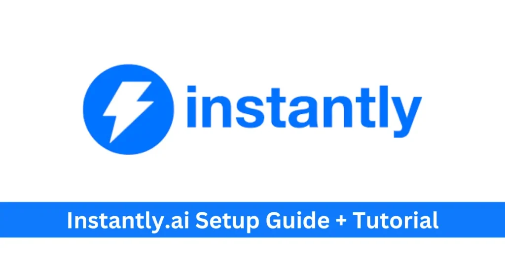 Instantly.ai Setup Guide
